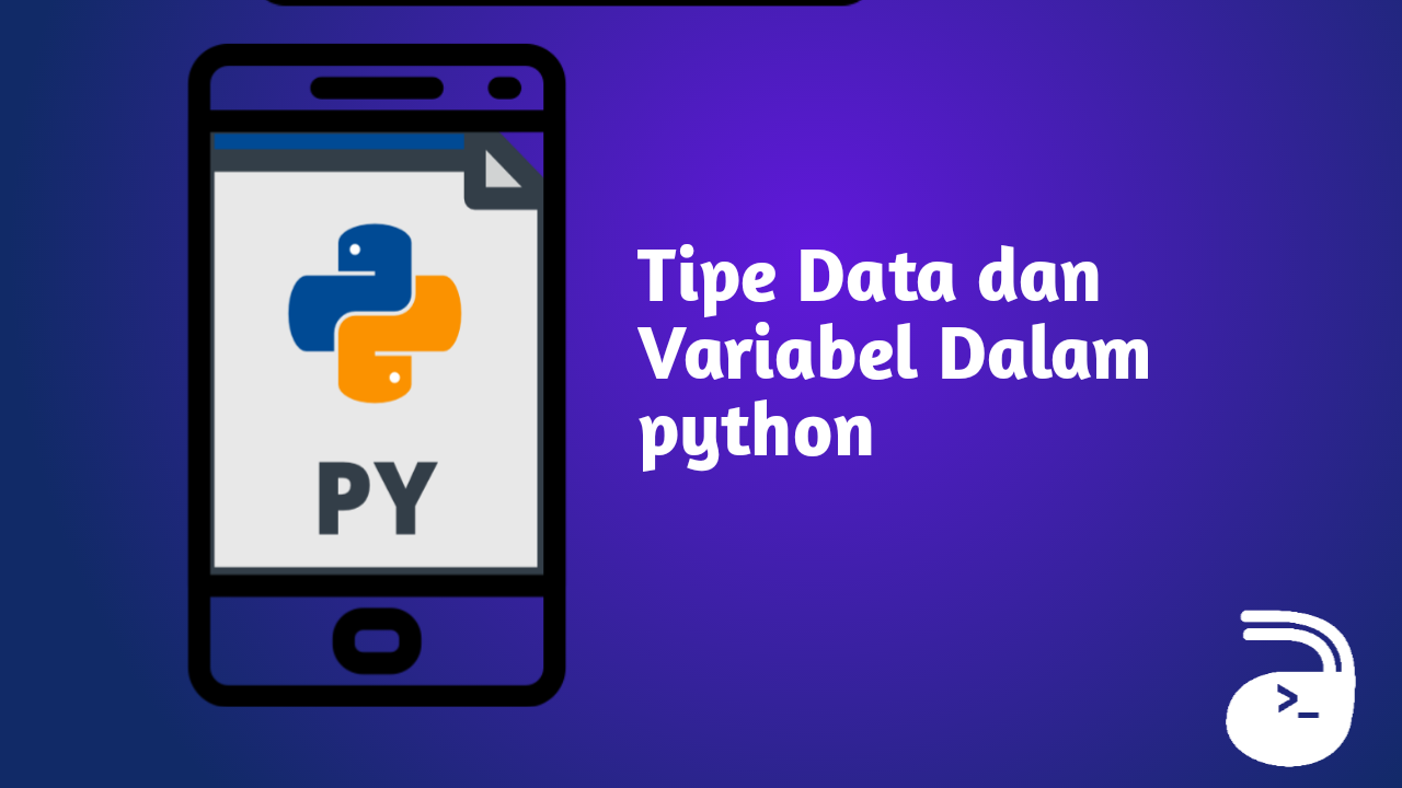 Belajar Pemrograman Python di Android: Tipe Data dan Variabel Python